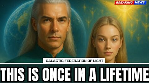 "Starseeds, Something Big is On Your Way!" | GFL