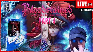 LIVE 2/03/2026 | Bloodstained: Ritual of The Night |⚡POWER UP PLAYTHROUGH ⚡| Part 4