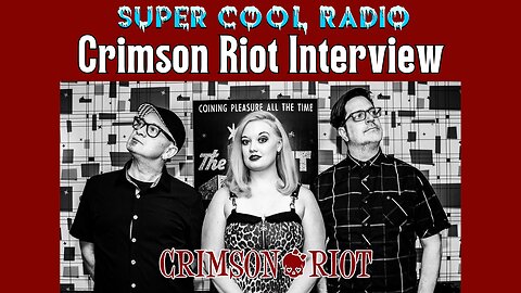 Crimson Riot Super Cool Radio Interview