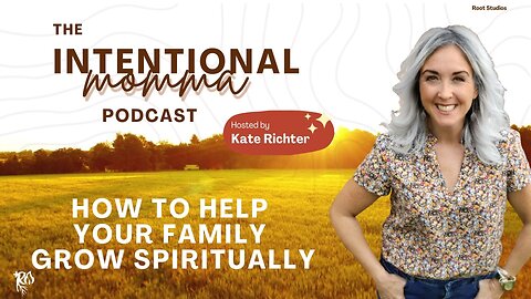 How to Help Your Family Grow Spiritually