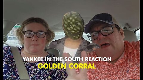 Yankee In The South Reaction - The Golden Corral - Pigeon Forge Tennessee