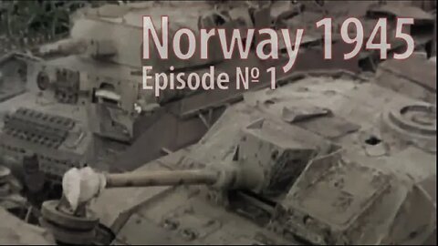 German Armor in OPERATION DOOMSDAY 1945 in Norway - RAW footage episode № 1