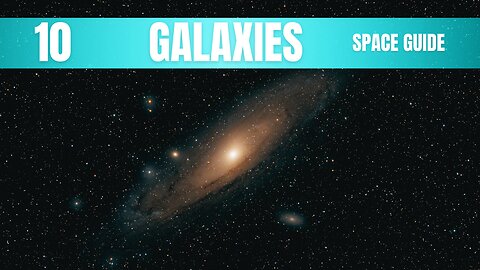 Galaxies Space Guide: 10 Most In Solar System