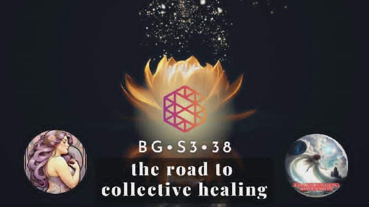 BG-S3-38: The Road to collective healing w/ Dyanna and Sam