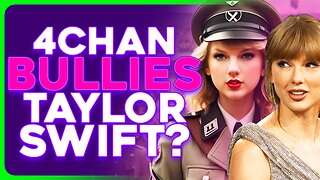 Taylor Swift VICTIM of Coordinated 4Chan Attack?