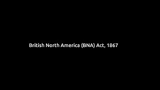 Canada the Illusion Clip 1 - The BNA Act 1867