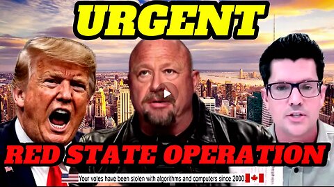 🔴Trump’s RED STATE OPERATION - What I Explained on Alex Jones