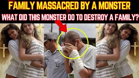 FAMILY MASSACRED BY A MONSTER: WHAT DID THIS MONSTER DO TO DESTROY A FAMILY?