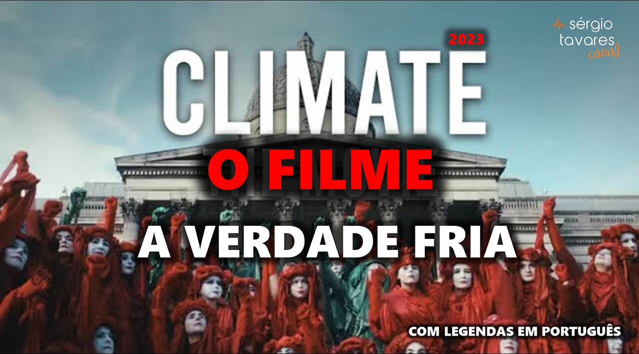 🎞️​| Filme "Climate - The Movie" - A verdade fria (2023)