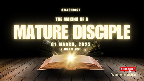 The Making of a Mature Disciple