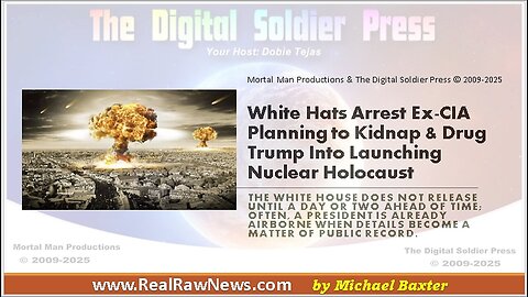 White Hats Arrest Ex-CIA planning to Kidnap and Drug Trump into Launching Nuclear Holocaust