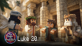 Luke 20 – “Traps and Truth” | The Bible on BrainRot