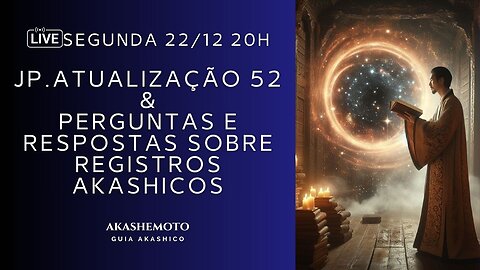 JP, atualização 52 & perguntas e respostas sobre Registros Akashicos | Live 22 dez 2025