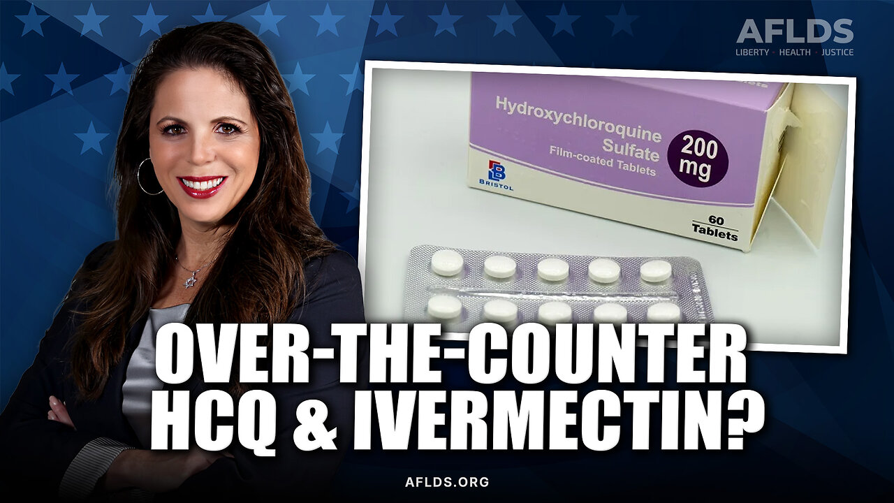 Over-The-Counter HCQ & Ivermectin? - Dr. Simone Gold