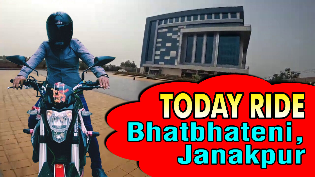 Today Ride Bhatbhateni & Janakpur l New moto vlog l BENELLI 300