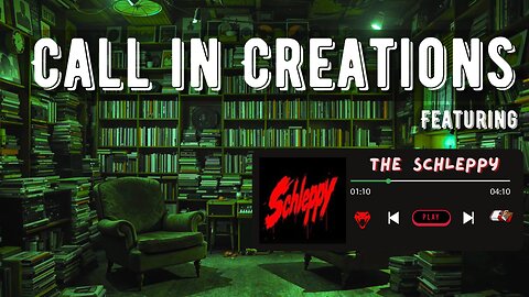 Call in Creations EP#22 featuring The Schleppy