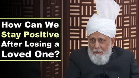 How Can We Stay Positive After Losing a Loved One?