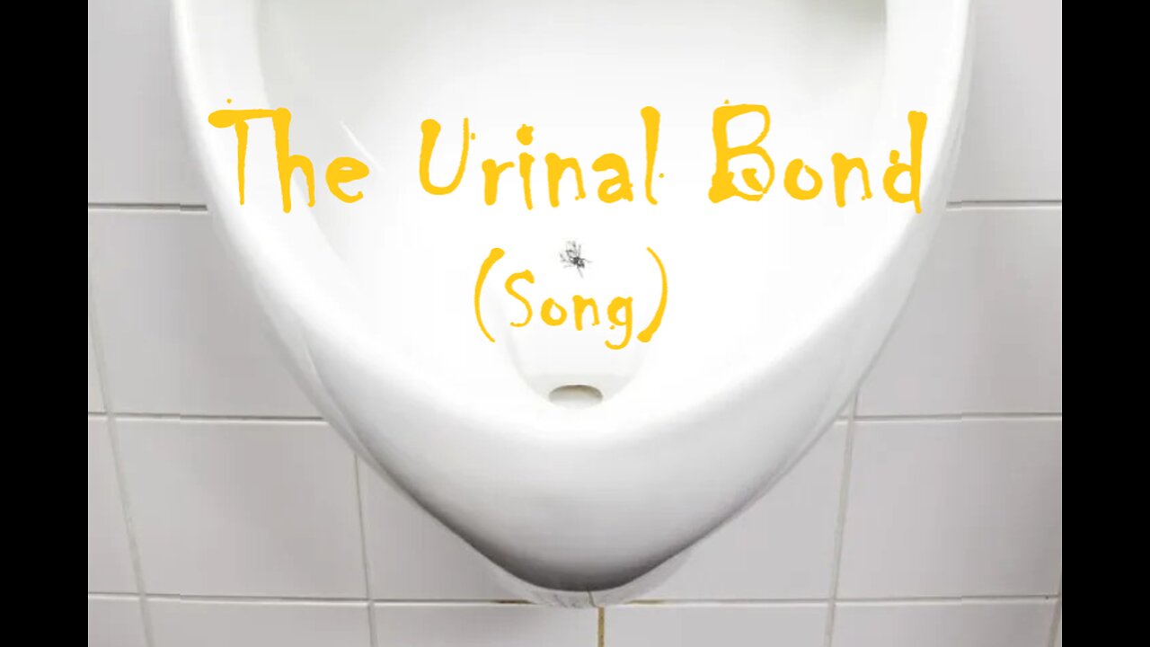 The Urinal Bond (a song about two friends sharing a urinal)