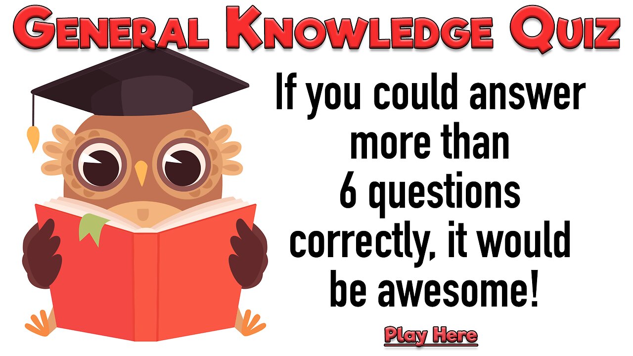 General Knowledge Quiz