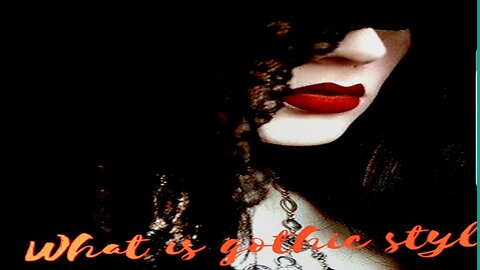 WHAT IS GOTHIC STYLE ??..AND WHAT ARE ITS CARACTERISTIQUES ??