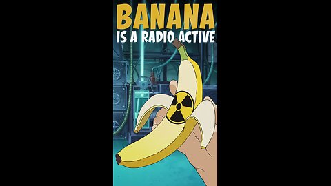 Bananas Are RADIOACTIVE?! 🍌⚡ The Surprising Truth!😳🤯