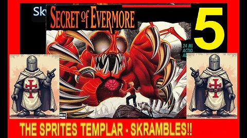 SECRET OF EVERMORE V5 - SKWATTER'S SKRAMBLES!!