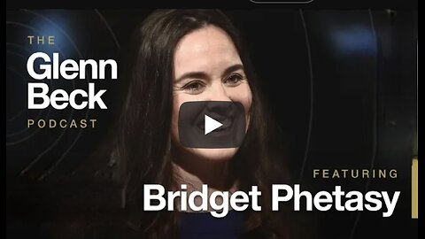 Bridget Phetasy on The Glenn Beck Podcast