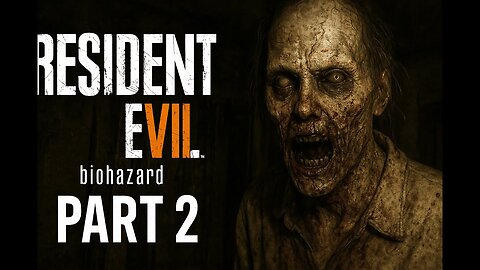 Resident Evil 7: Biohazard – Part 2 no commentary