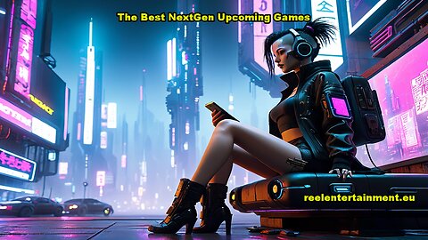 The Best NextGen Upcoming Games Vol 3