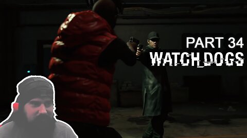 Watch Dogs Ps4 Full Gameplay - Part 34 - By Any Means Necessary