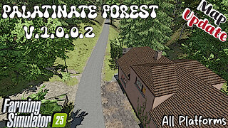 Map Update | Palatinate Forest | V.1.0.0.2 | Farming Simulator 25