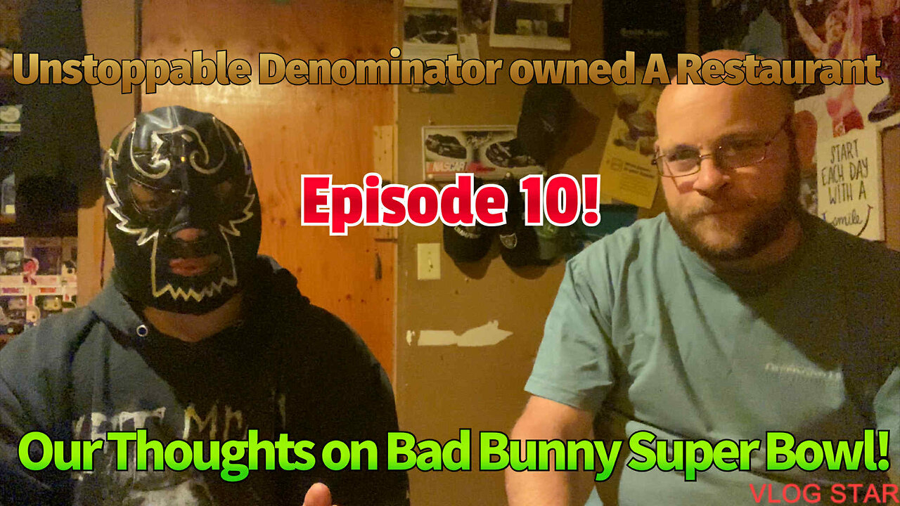 Bad Bunny Super Bowl, Unstoppable Denominator Owning A Restaurant, Playing Airsoft & Much More