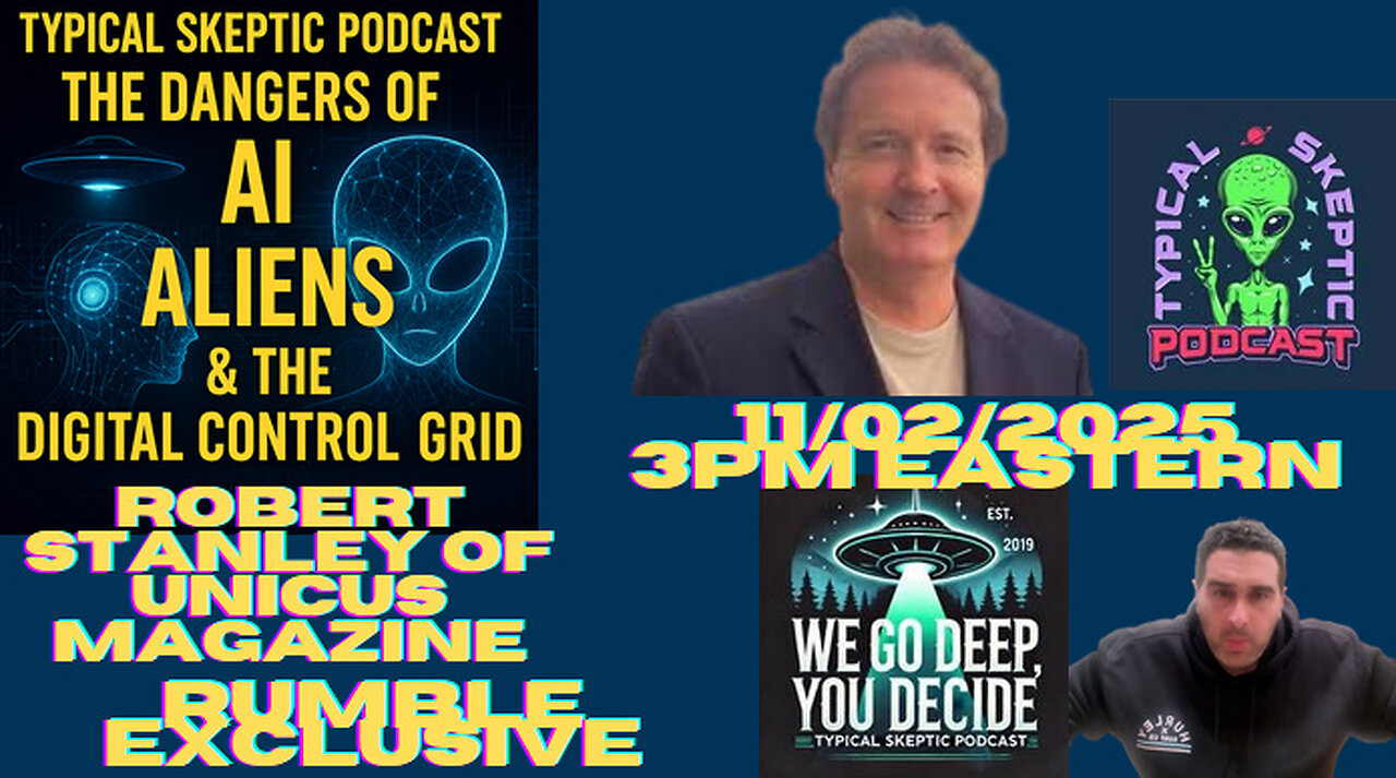 🎙 Typical Skeptic Podcast #2274 – Robert Stanley: The Dangers of AI, Aliens & Digital Control Grid