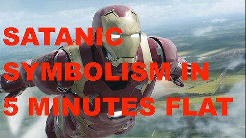 Iron Man: Satanic Symbolism in Five Minutes Flat