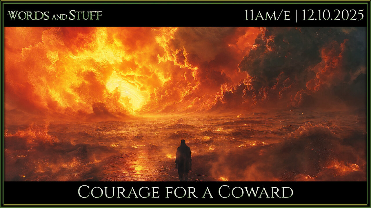 Courage for a Coward | Words and Stuff