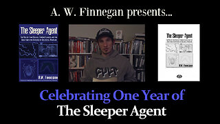 Celebrating One Year of The Sleeper Agent [uncensored video]