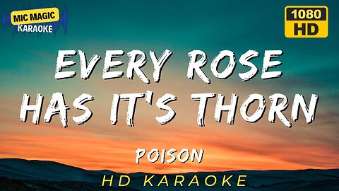 EVERY ROSE HAS IT'S THORN - POISON - KARAOKE