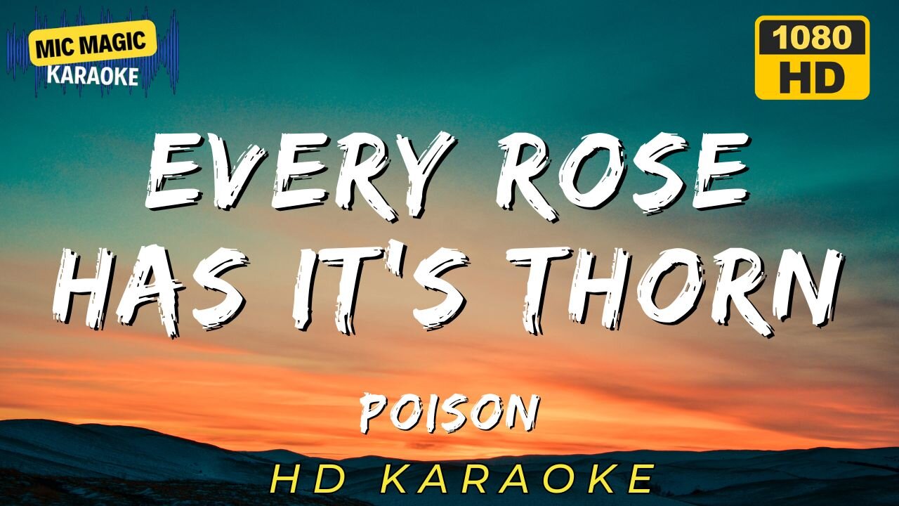 EVERY ROSE HAS IT'S THORN - POISON - KARAOKE