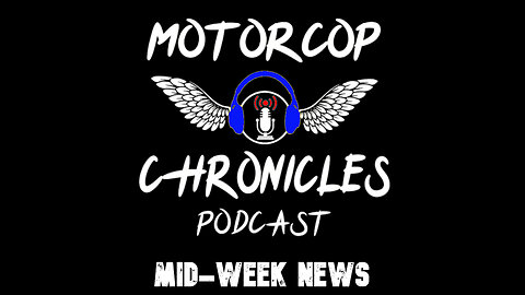 Motorcop Chronicles Podcast - Mid-Week News (November 26, 2025)