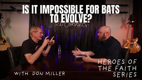 The Creation Science of Bats & Dolphins - Guest: Don Miller | Heroes of the Faith Series