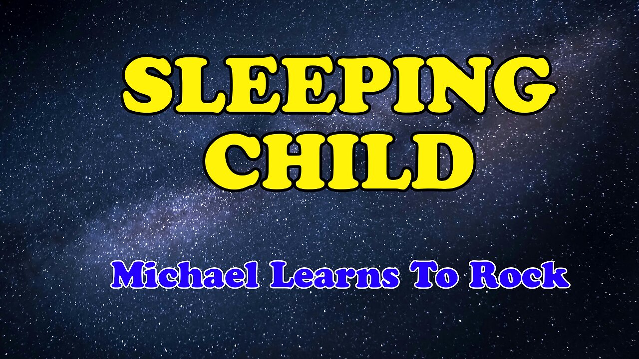 Sleeping Child | Karaoke Version | Michael Learns To Rock