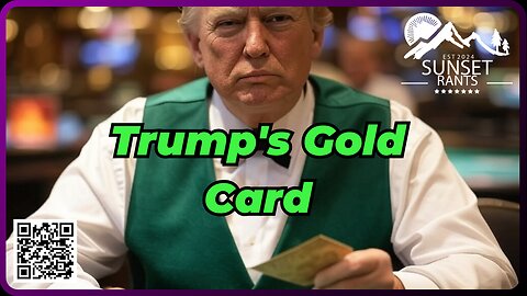 Gold Cards for Immigrants. DHS on Overdrive Tonight on Sunset Rants