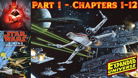 X-Wing: Rogue Squadron Part 1 (Chapters 1-12) | Unabridged Star Wars Audiobook