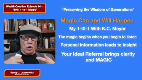 Wealth Creation-Episode #4 - BNI: 1-to-1 Magic