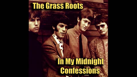 MY COVER OF "MIDNIGHT CONFESSIONS" FROM THE GRASS ROOTS