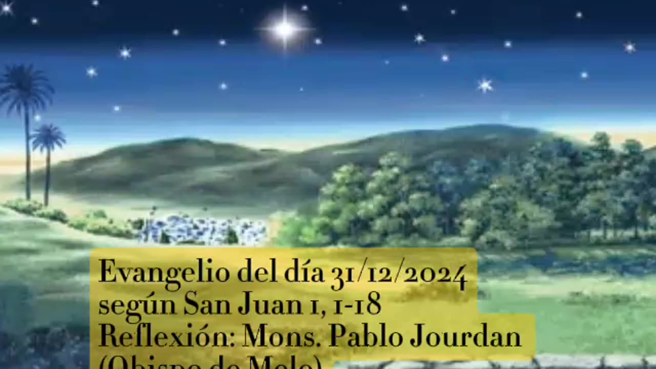 Evangelio del día 31/12/2024 según San Juan 1, 1-18. - Mons. Pablo Jourdan