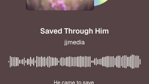 Saved Through Him John 3:17