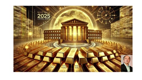 "Central Banks Will Usher In a New Era for Gold Prices in 2025" - Gerald Celente