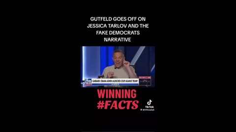 Gutfeld: Tarlov - Nothing she says is smart or even factual. Gutfeld crushes it