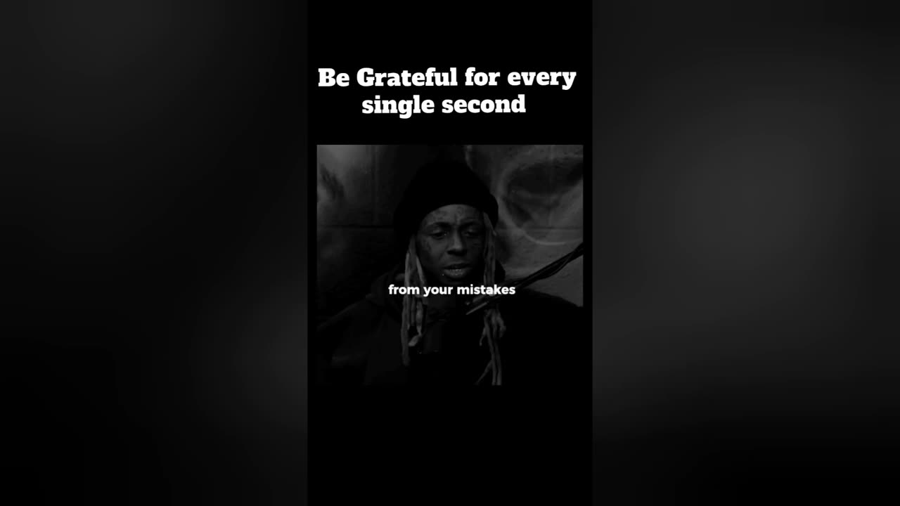 Be grateful for every second